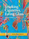 Smoking cigarettes, eating glass