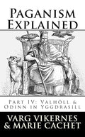 Paganism Explained, Part IV