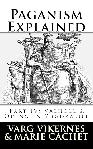 Paganism Explained, Part IV