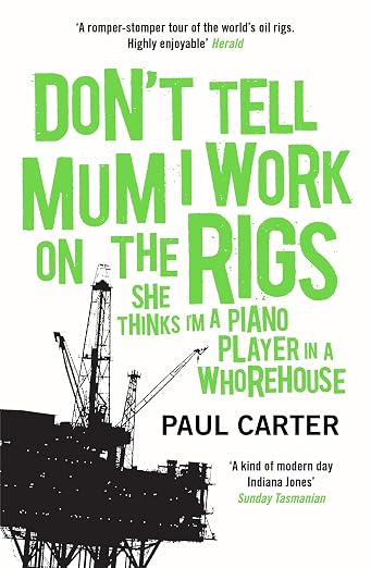 Don't tell mum I work on the rigs
