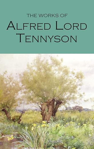 The works of Alfred Lord Tennyson.