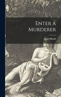 Enter a Murderer