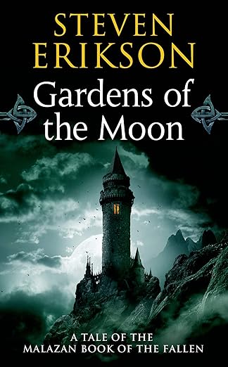 Gardens of the Moon (The Malazan Book of the Fallen, Vol. 1)