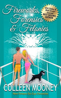 Fireworks, Forensics and Felonies