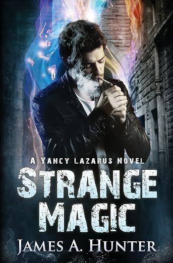 Strange Magic: A Yancy Lazarus Novel (Yancy Lazarus Series) (Volume 1)
