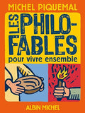Les Philo-Fables Pour Vivre Ensemble (French Edition)