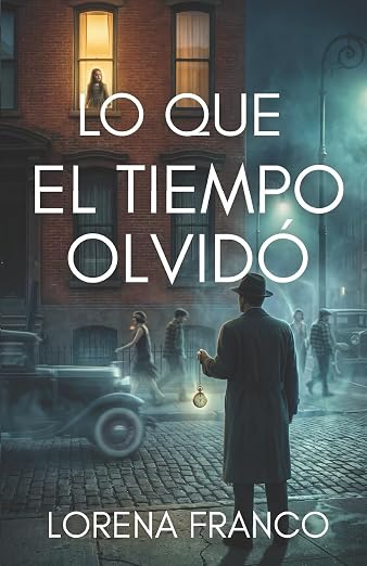 Lo Que el Tiempo Olvido