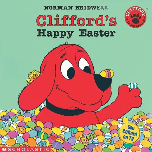 Clifford's Happy Easter (Clifford the Big Red Dog)