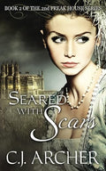 Seared With Scars: Book 2 of the 2nd Freak House Trilogy (Volume 2)
