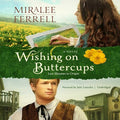 Wishing on Buttercups : A Novel