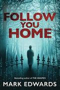Follow you home