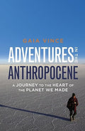 Adventures in the Anthropocene