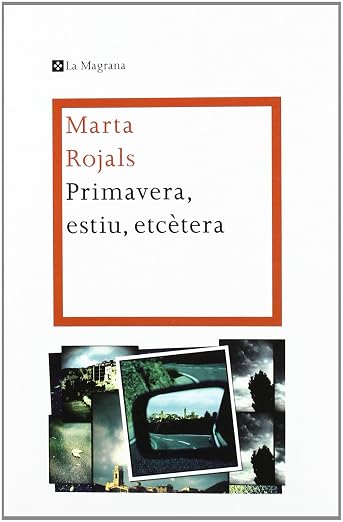 Primavera, estiu, etcètera