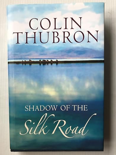 SHADOW OF THE SILK ROAD.