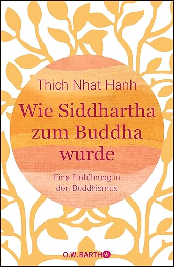 Wie Siddhartha zum Buddha wurde