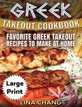 Greek Take-Out Cookbook ***Large Print Edition***