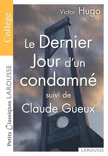 Le Dernier Jour d'un condamnÃ© ; Claude Gueux (French Edition)