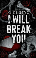 I Will Break You