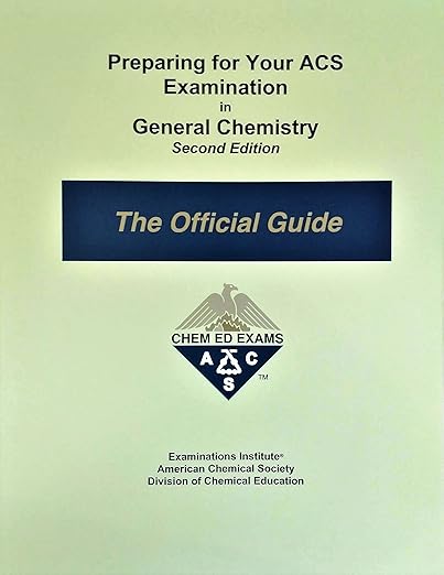 Preparing for Your ACS Examination in General Chemistry - the Official Guide