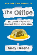 The Office : The Untold Story of the Greatest Sitcom of the 2000s