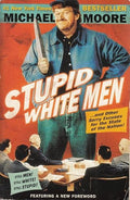 Stupid white men-- and other sorry excuses for the state of the nation!