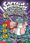 Captain Underpants and the Invasion of the Incredibly Naughty Cafeteria Ladies from Outer Space : (and the Subsequent Assault of the Equally Evil Lunchroom Zombie Nerds)