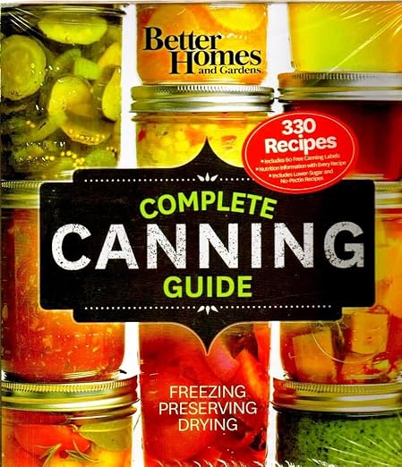 Better Homes and Gardens Complete Canning Guide