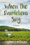 When the Dandelions Sing
