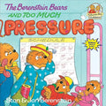 The Berenstain Bears and Too Much Pressure (Berenstain Bears First Time Chapter Books)