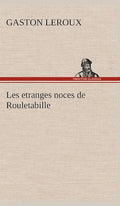 Les etranges noces de Rouletabille