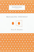 Managing Oneself (Harvard Business Review Classics) (Harvard Business Review Classics)