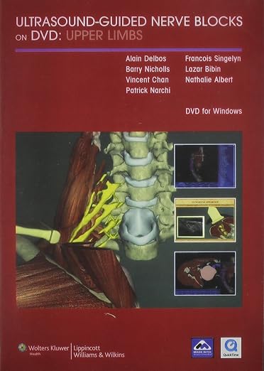 Ultrasound-Guided Nerve Blocks: Upper Limbs / Lower Limbs