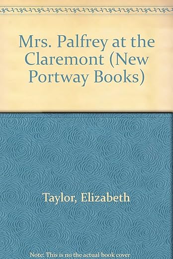 Mrs. Palfrey at the Claremont