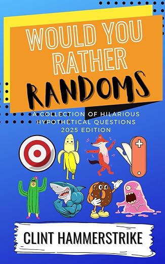 Would You Rather Randoms