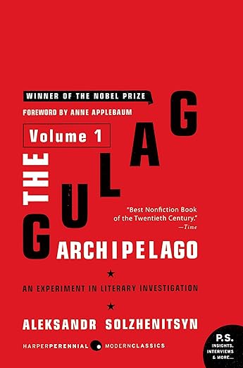 The Gulag Archipelago Volume 1