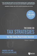 The book on tax strategies for the savvy real estate investor