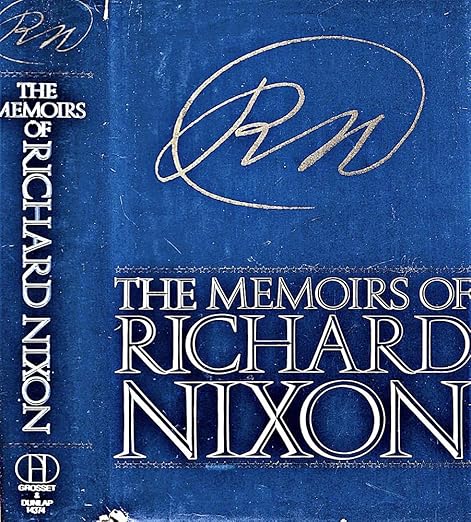 The Memoirs of Richard Nixon.