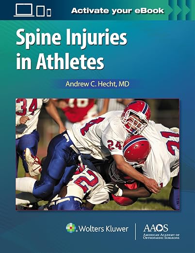 Spine Injuries in Athletes: Print + Ebook with Multimedia (AAOS - American Academy of Orthopaedic Surgeons)