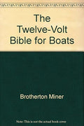 The Twelve-Volt Bible for Boats