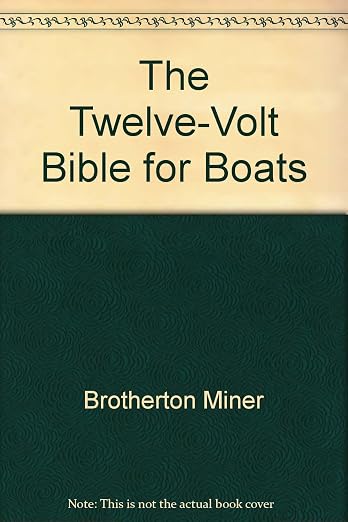 The Twelve-Volt Bible for Boats