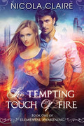 The Tempting Touch Of Fire