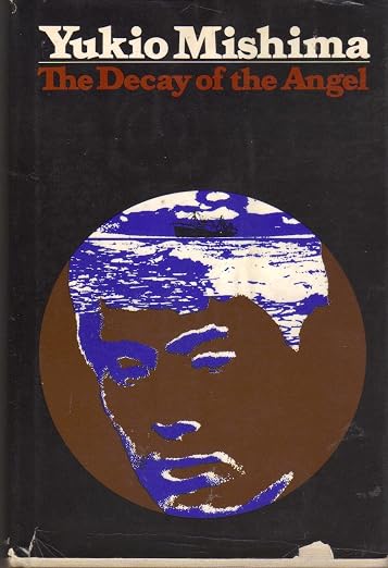 The Decay of the Angel (The Sea of Fertility [4])