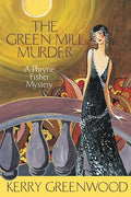 The Green Mill Murder (Phryne Fisher Mysteries)