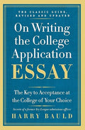 On Writing the College Application Essay, 25th Anniversary Edition