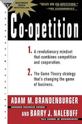 Co-Opetition : A Revolution Mindset That Combines Competition and Cooperation
