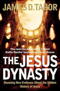 JESUS DYNASTY: STUNNING NEW EVIDENCE ABOUT THE HIDDEN HISTORY OF JESUS.