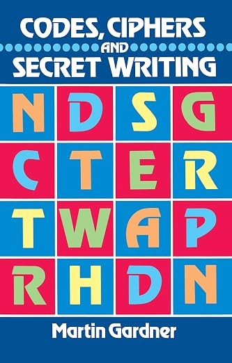 Codes, ciphers, and secret writing