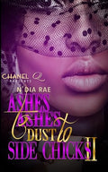 Ashes to Ashes, Dust to Side Chicks 2
