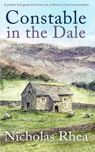 CONSTABLE IN THE DALE a perfect feel-good read from one of Britain’s best-loved authors (Constable Nick Mystery)