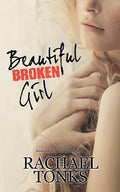 Beautiful Broken Girl (Broken Girl series) (Volume 1)